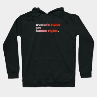 Women’s Rights Are Human Rights Hoodie